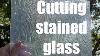 Making A Stained Glass Lamp Cutting Glass